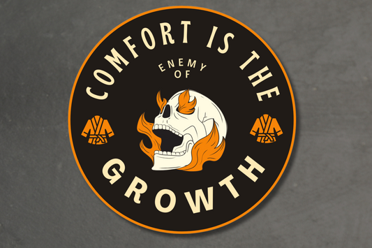 Comfort is the Enemy of Growth